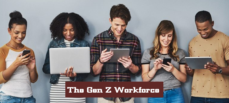 The Gen Z Workforce